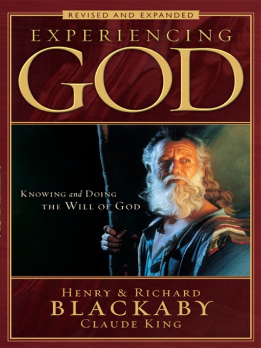 Title details for Experiencing God (2008 Edition): Knowing and Doing the Will of God by Henry T. Blackaby - Wait list